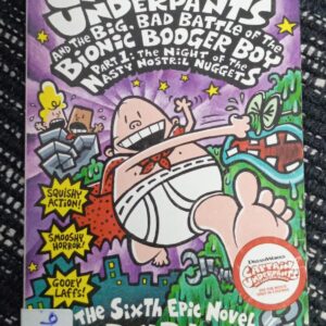 CAPTAIN UNDERPANTS AND THE BIG, BAD BATTLE OF THE BIONIC BODGER BOY PART 1 : THE NIGHT OF THE NASTY NOSTRIL NUGGETS – CU-6
