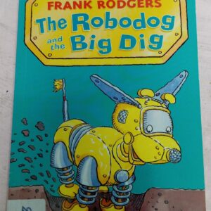 THE ROBODOG AND THE BIG DIG – FR-3