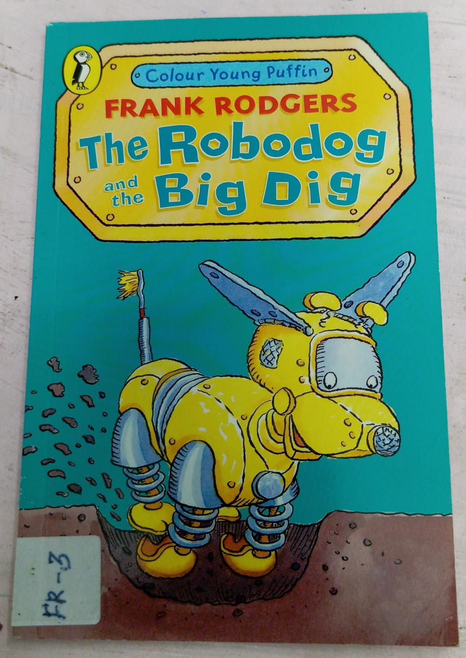 THE ROBODOG AND THE BIG DIG – FR-3