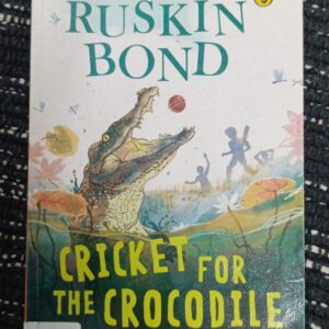 RUSKIN BOND: CRICKET FOR THE CROCODILE – RB-1