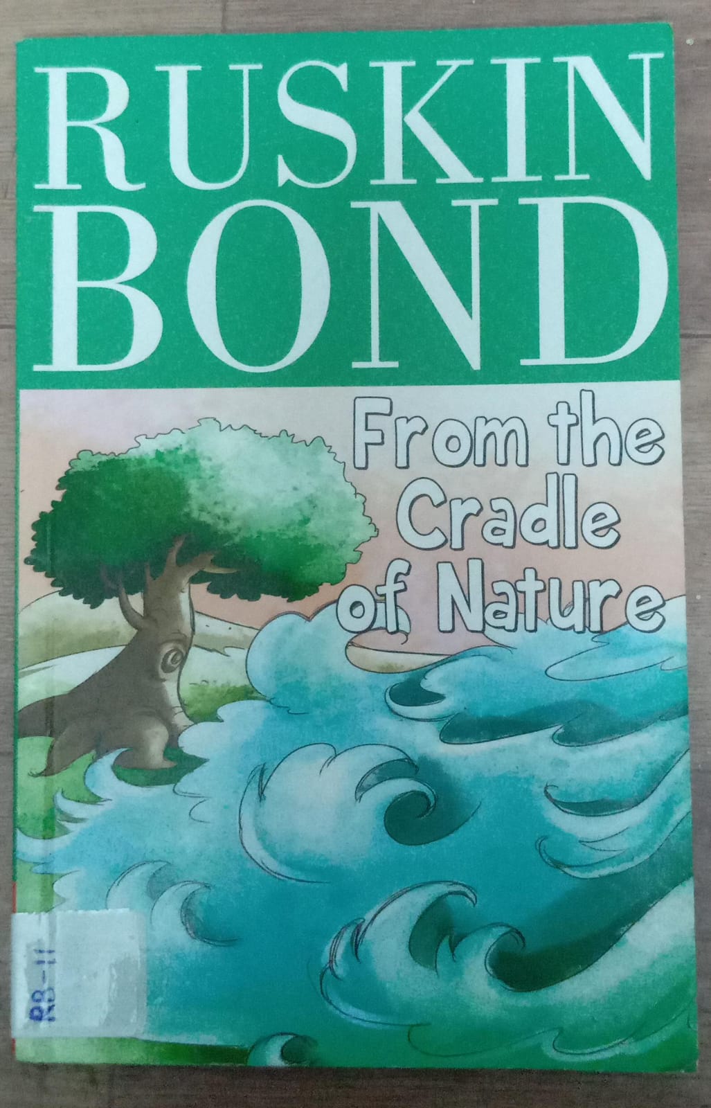 RUSKIN BOND:  FROM THE CRADLE OF NATURE – RB-11