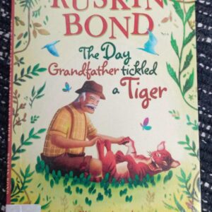 RUSKIN BOND: THE DAY GRANDFATHERTICKLED TIGER – RB-7