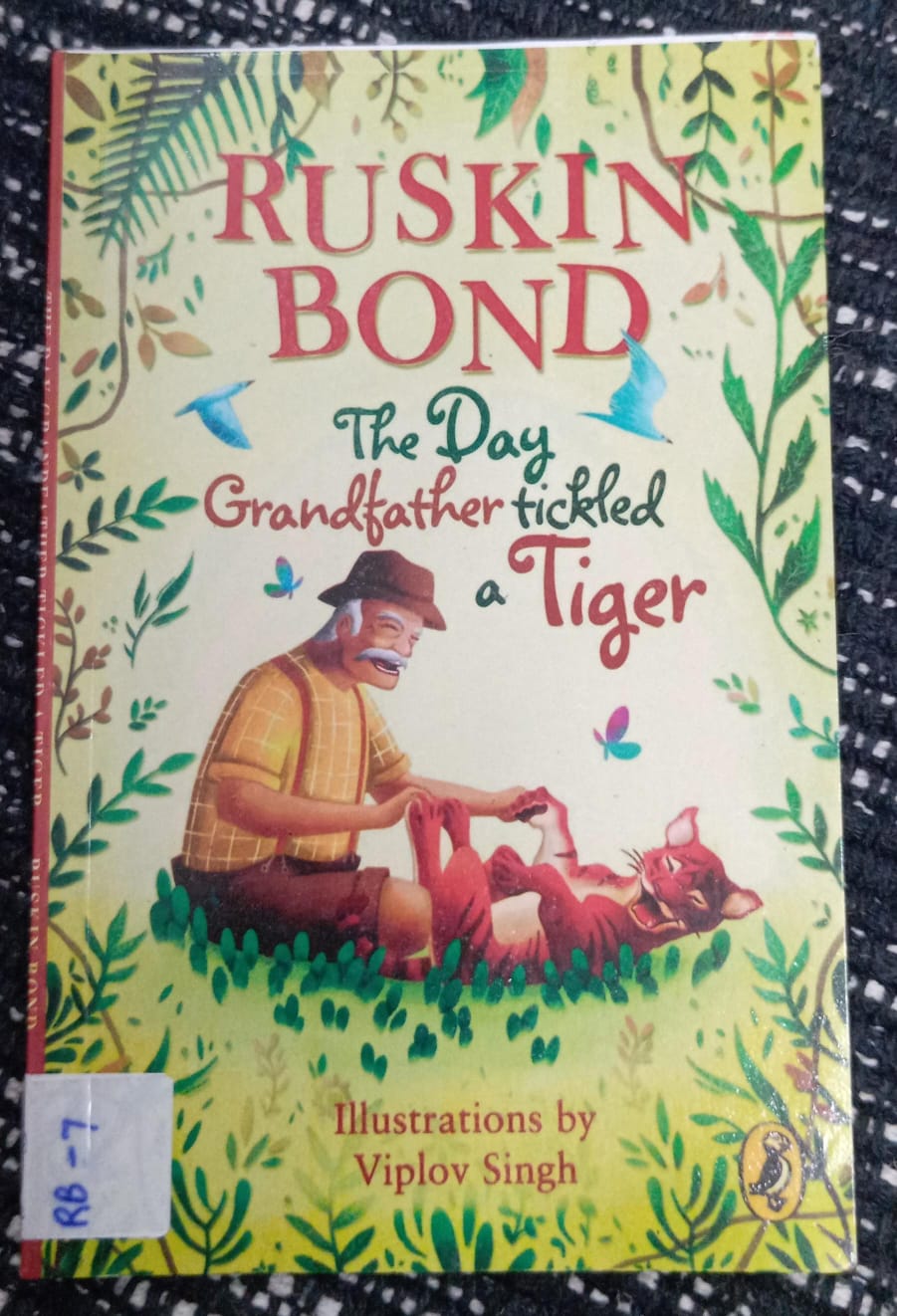 RUSKIN BOND: THE DAY GRANDFATHERTICKLED TIGER – RB-7