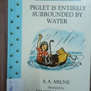 WINNIE THE POOH: PIGLET IS ENTIRELY SURROUNDED BY WATER - AAM-7
