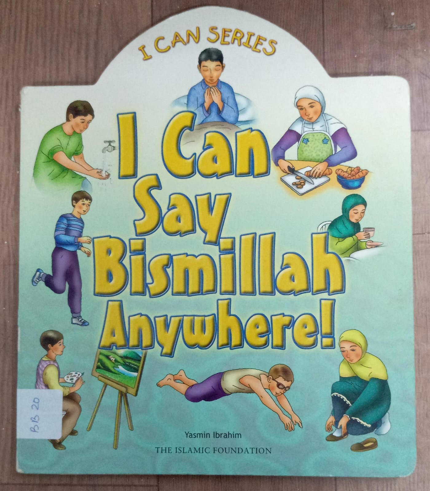 I CAN SAY BISMILLAH ANYWHERE BB-20