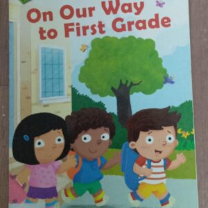 ON OUR WAY TO FIRST GRADE - E-28