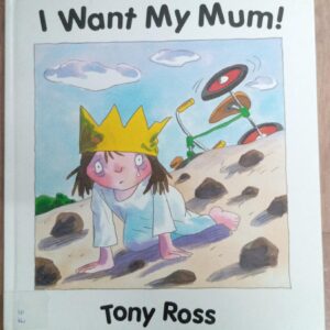 I WANT MY MUM - E-5