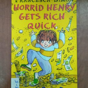 HORRID HENRY GETS RICH QUICK - FS-5