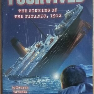 I Survived the Sinking of the Titantic, 1912 (2010) - LT-1