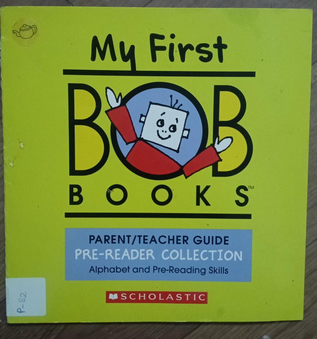 My First Bob Books: Parent/Teacher Guide P-82