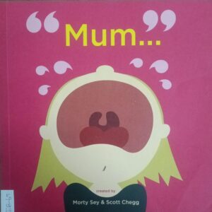 MUM...