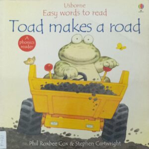 TOAD MAKES A ROAD