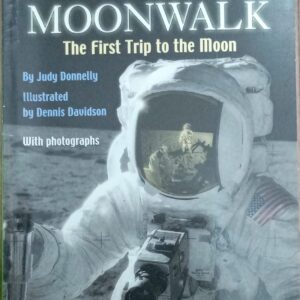 MOONWALK: THE FIRST TRIP TO THE MOON