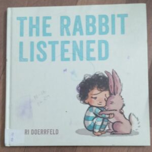 The Rabbit Listened