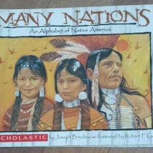 Many Nations : An Alphabet Of Native America
