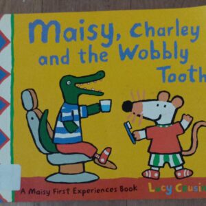 Maisy, Charley And The Wobbly Tooth