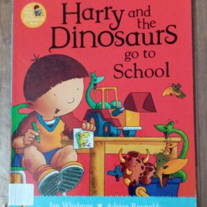 Harry And The Dinosaurs Go To School