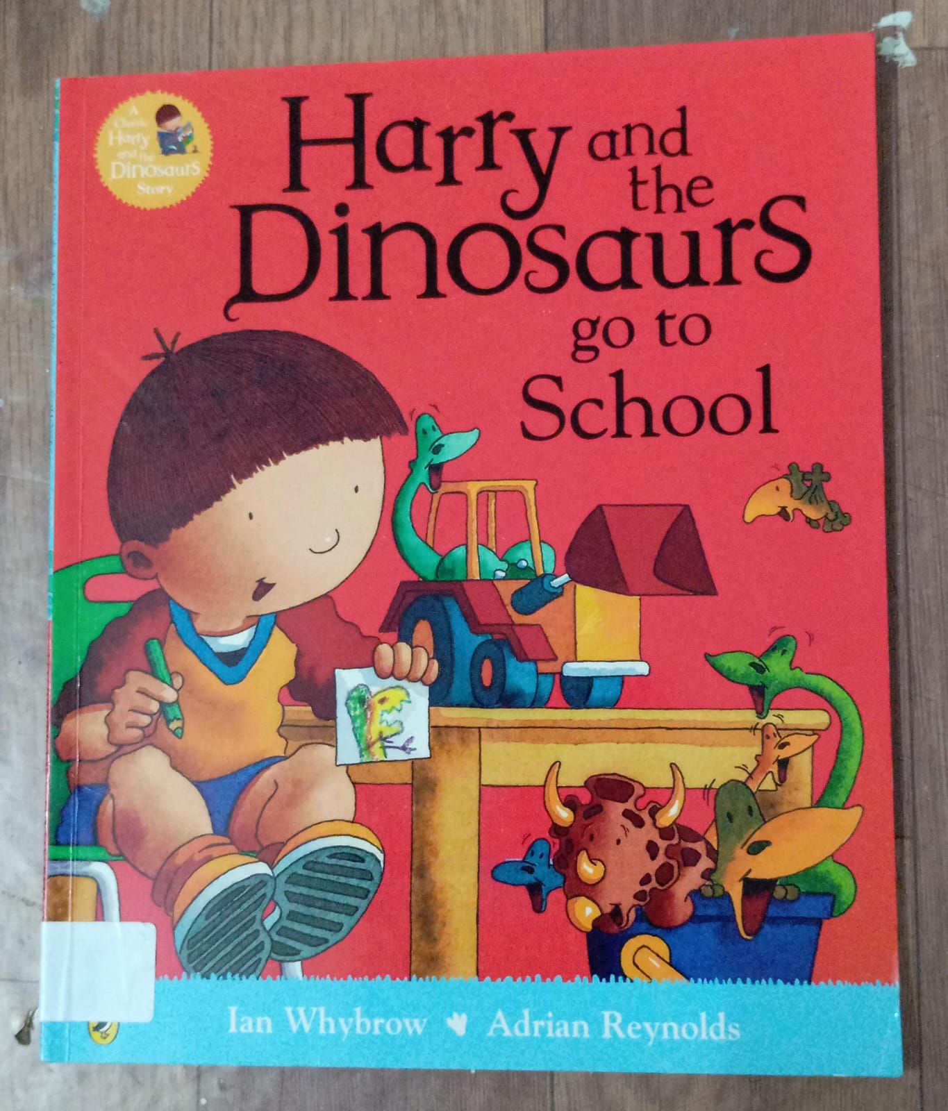 Harry And The Dinosaurs Go To School