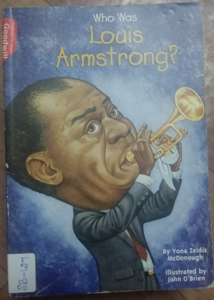 WHO WAS LOUIS ARMSTRONG