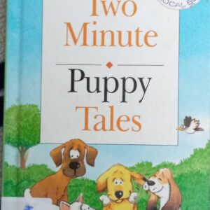 TWO MINUTE PUPPY TALES