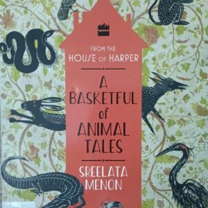 A BASKET FULL OF ANIMAL TALES