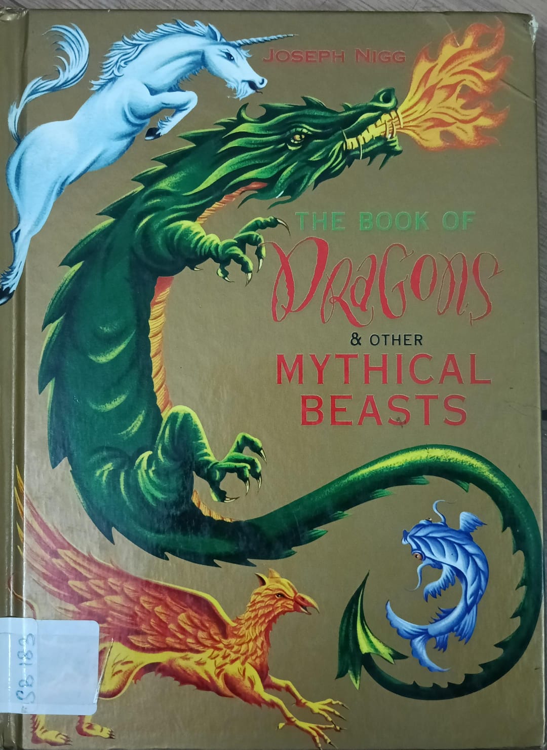 THE BOOK OF DRAGONS & OTHER MYTHICAL BEASTS