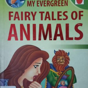MY EVERGREEN FAIRY TALES OF ANIMALS