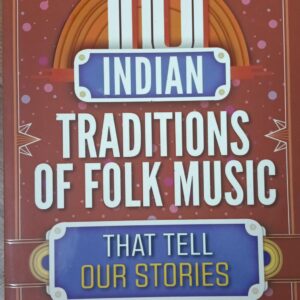 10 INDIAN TRADITIONS OF FOLK MUSIC