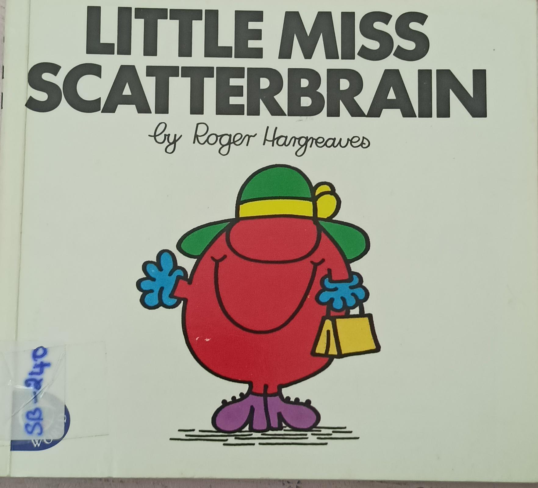 LITTLE MISS SCATTER BRAIN