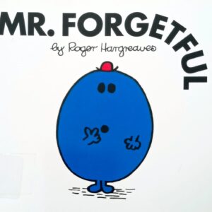 MR. FOEGETFUL