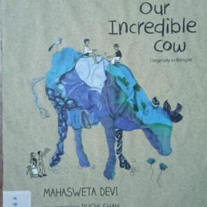 OUR INCREDIBLE COW