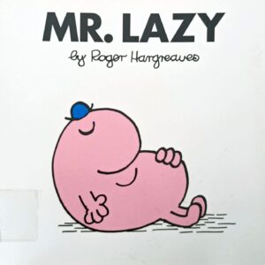 MR. LAZY