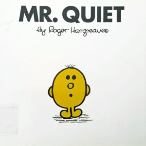 MR. QUIET