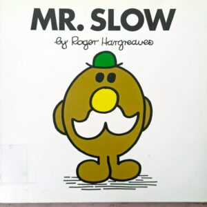MR. SLOW