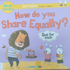 HOW DO YOU SHARE EQUALLY?