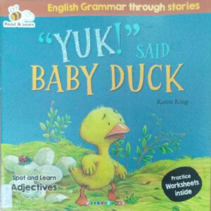 "YUK!" SAID BABY DUCK