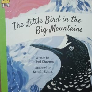 THE LITTLE BIRD IN THE BIG MOUNTAINS