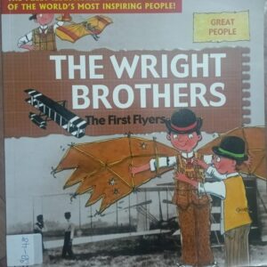 THE WRIGHT BROTHERS : THE FIRST FLYERS