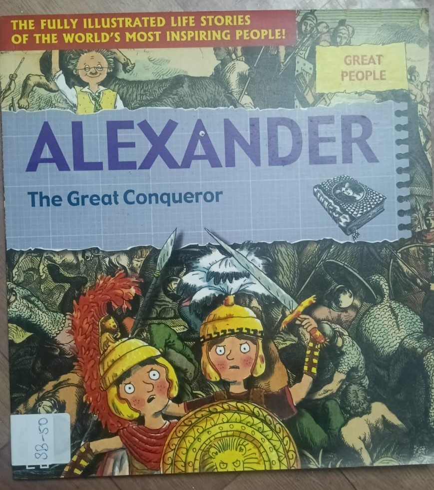 ALEXANDER : THE GREAT CONQUEROR