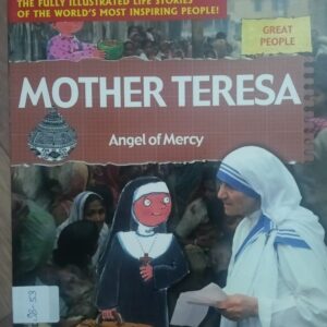 MOTHER TERESA : ANGEL OF MERCY