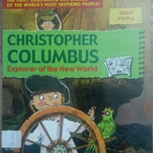 CHRISTOPHER COLUMBUS : EXPLORER OF THE NEW WORLD