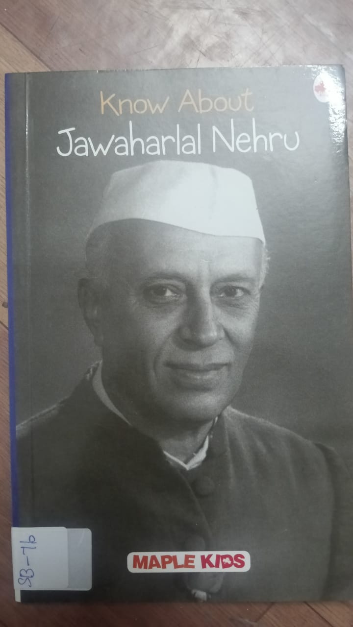 KNOW ABOUT JAWAHARLAL NEHRU