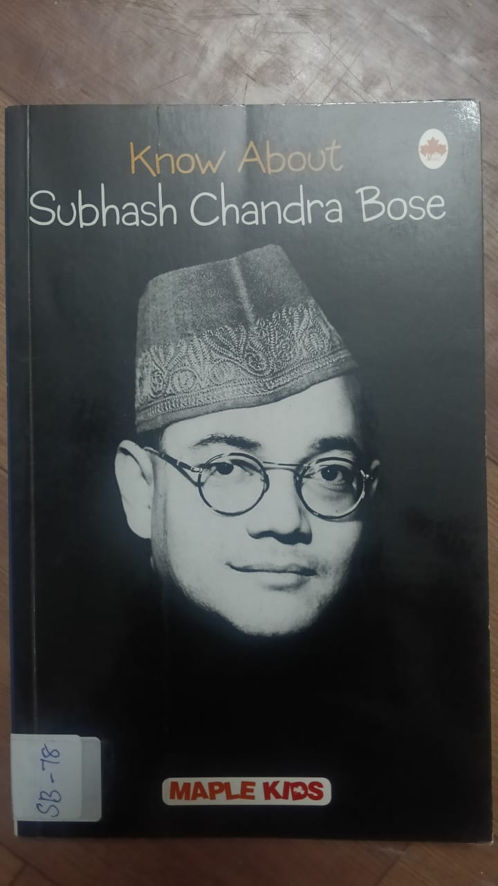 KNOW ABOUT SUBASH CHANDRA BOSE