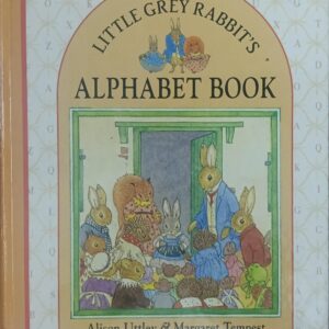 LITTLE GREY RABBIT'S ALPHABET BOOK