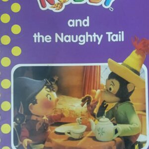NODDY AND THE NAUGHTY TAIL