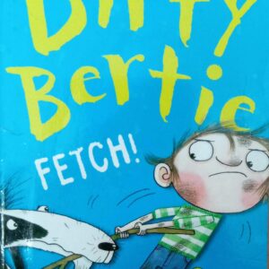 DIRTY BERTIE FETCH!