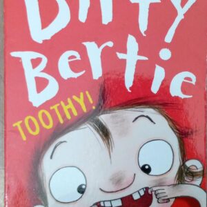 DIRTY BERTIE TOOTHY!