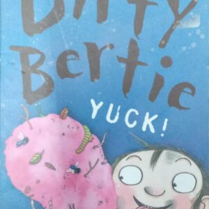 DIRTY BERTIE YUCK!