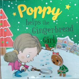 POPPY HELPS THE GINGERBREAD GIRL