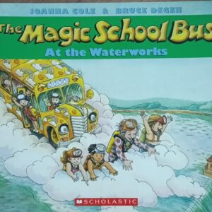 THE MAGIC SCHOOL BUS AT THE WATERWORKS